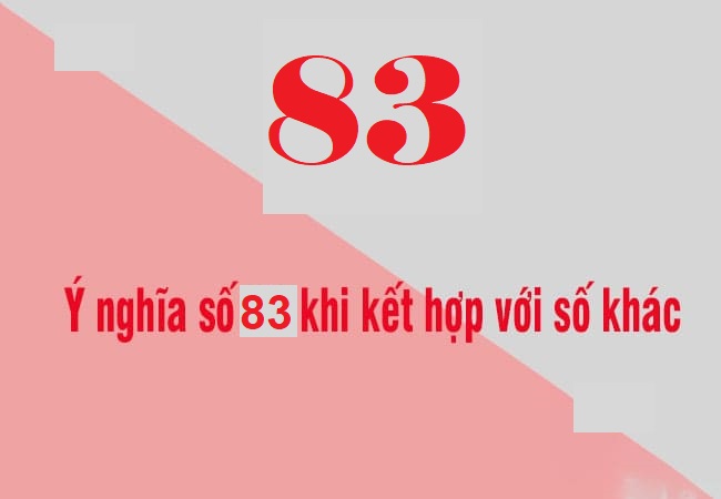 Số 83 có ý nghĩa gì? Hé lộ bí mật thu hút tài lộc, may mắn!