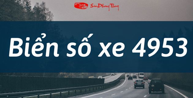 Biển số xe 4953 có thực sự là biển số xe xui xẻo hay không?