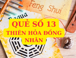 Quẻ số 13 Thiên Hỏa Đồng Nhân có ý nghĩa tốt hay xấu?