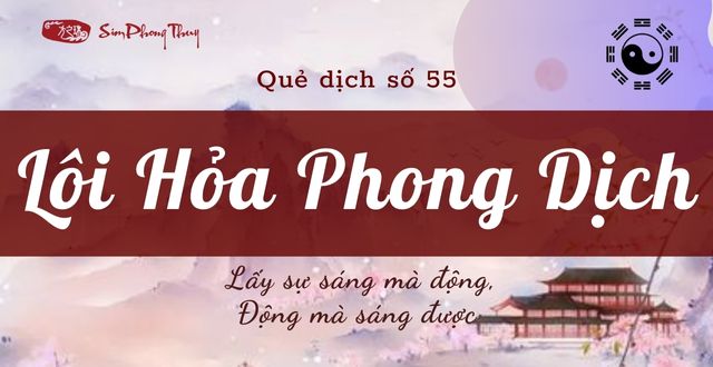 Phân tích quẻ Lôi Hỏa Phong theo ý nghĩa lục hào chi tiết