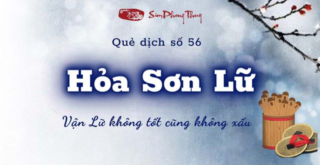 Quẻ Hỏa Sơn Lữ dự đoán thời vận tương lai không tốt