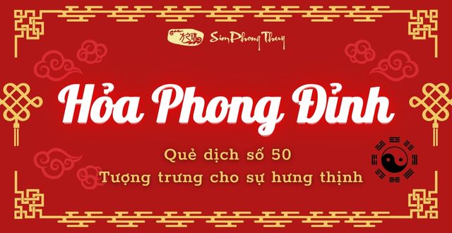 Phân tích toàn quẻ Hỏa Phong Đỉnh theo Kinh dịch phong thủy