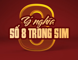 Giải mã Ý nghĩa số 8 trong sim điện thoại #Chi tiết nhất