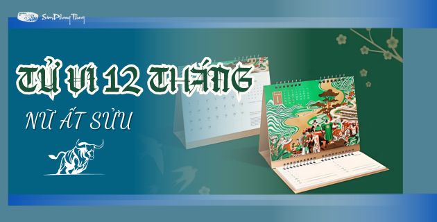 Tử Vi Ất Sửu 2025 Nữ Mạng Theo 12 Tháng - Dự Đoán Vận Hạn